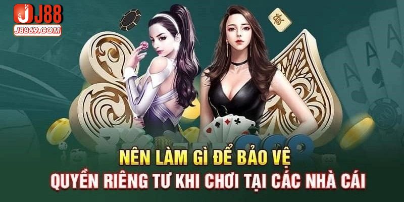 Những quy định về chính sách quyền riêng tư tại J88