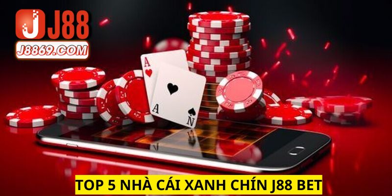 J88 là top 5 nhà cái xanh chín nhất và rất đáng tin tưởng