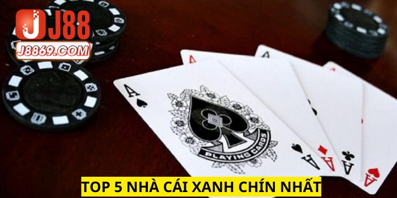 Top 5 nhà cái xanh chín nhất