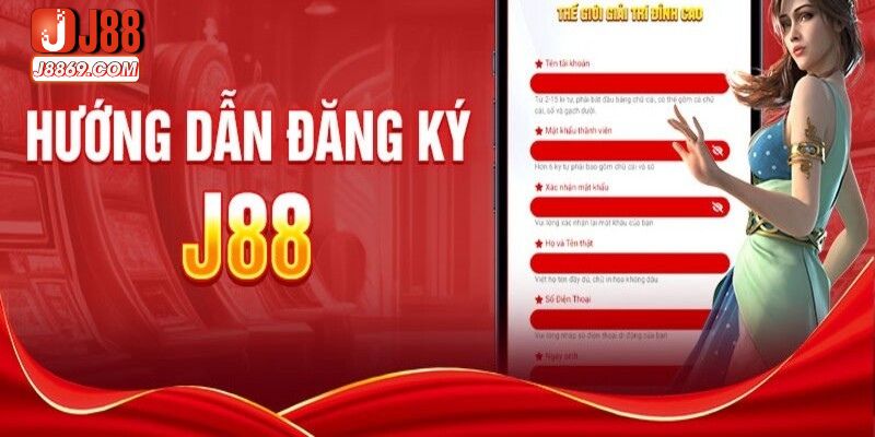 Cung cấp thông tin chính xác khi đăng ký J88