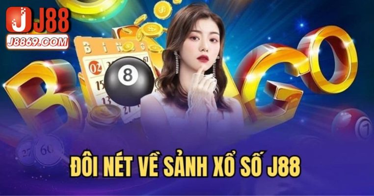 Đôi nét về sảnh xổ số J88 